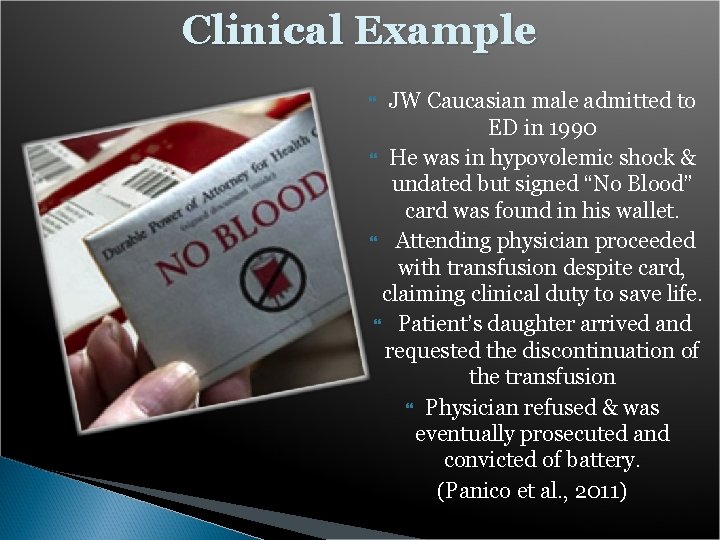 Clinical Example JW Caucasian male admitted to ED in 1990 He was in hypovolemic