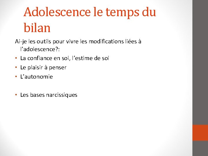 Adolescence le temps du bilan Ai-je les outils pour vivre les modifications liées à