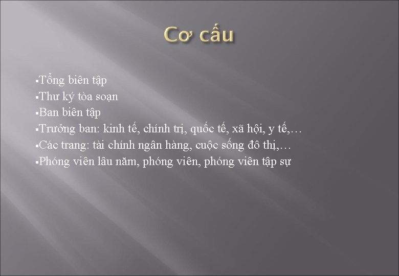 §Tổng biên tập §Thư ký tòa soạn §Ban biên tập §Trưởng ban: kinh tế,