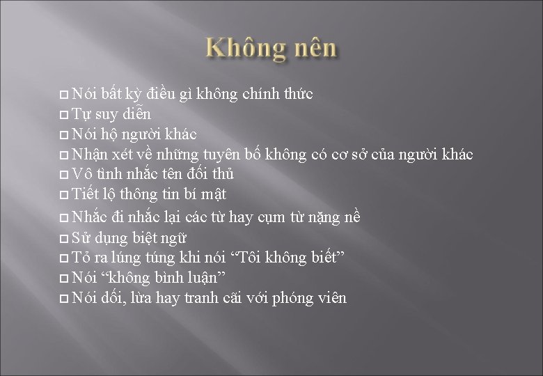  Nói bất kỳ điều gì không chính thức Tự suy diễn Nói hộ