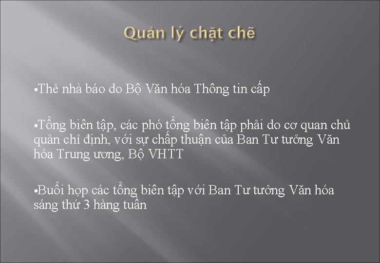 §Thẻ nhà báo do Bộ Văn hóa Thông tin cấp §Tổng biên tập, các