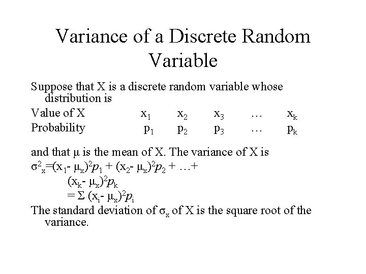 Variance of a Discrete Random Variable Suppose that X is a discrete random variable