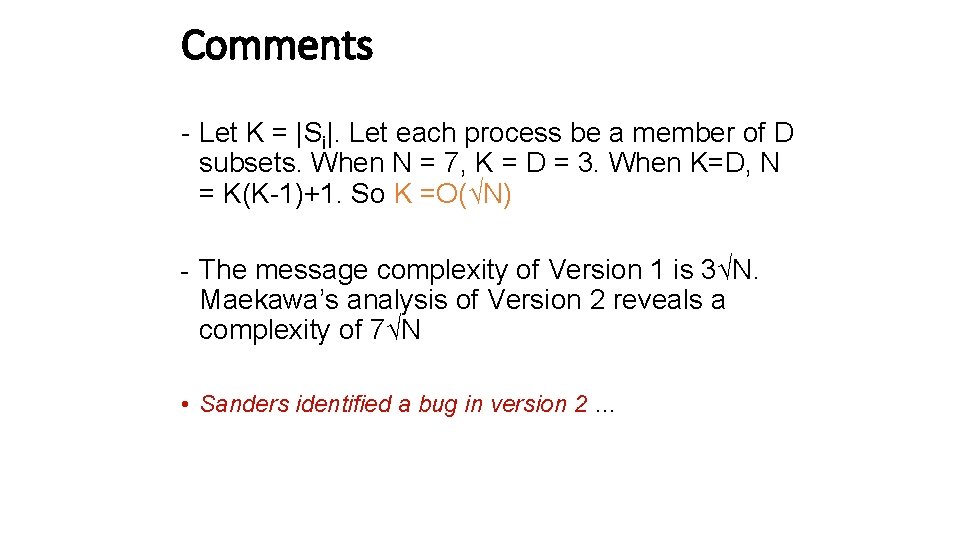 Comments - Let K = |Si|. Let each process be a member of D