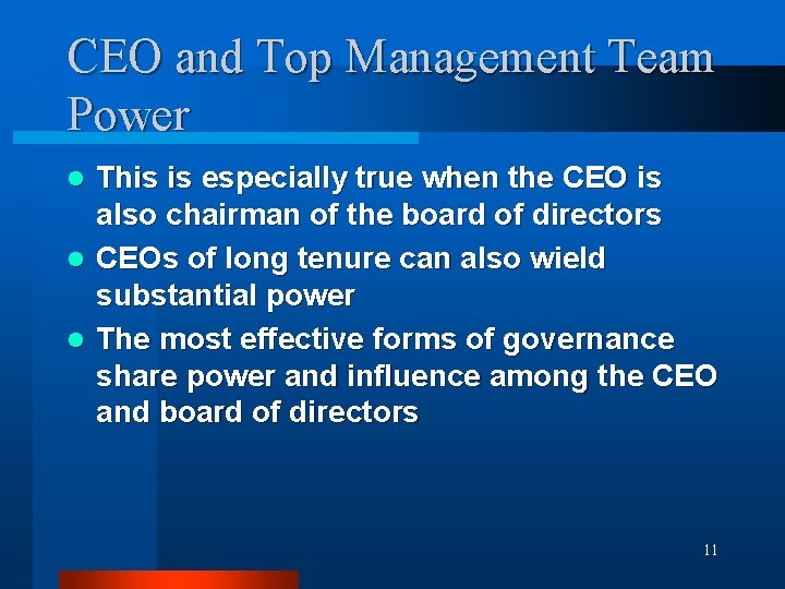 CEO and Top Management Team Power This is especially true when the CEO is