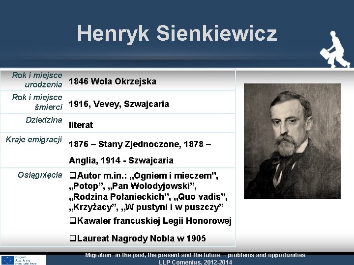 Henryk Sienkiewicz Rok i miejsce urodzenia 1846 Wola Okrzejska Rok i miejsce śmierci 1916,