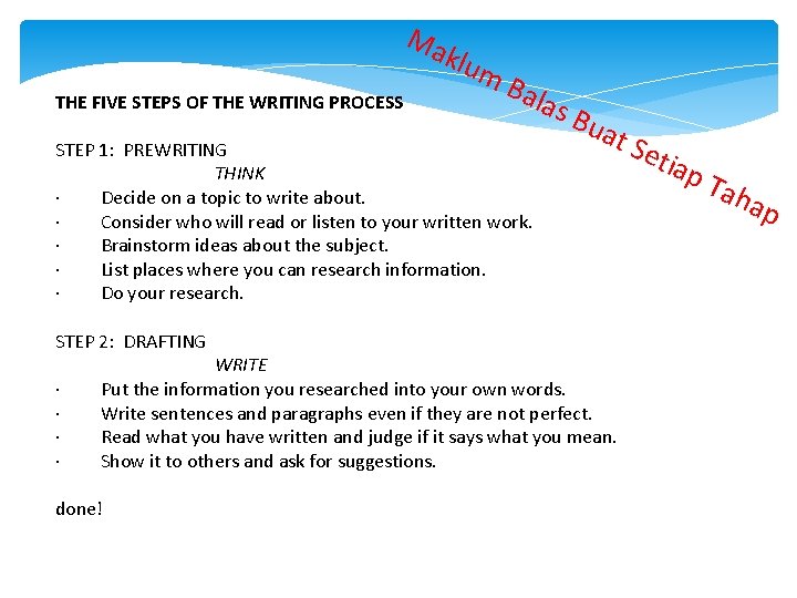 Ma klu THE FIVE STEPS OF THE WRITING PROCESS m. B ala STEP 1:
