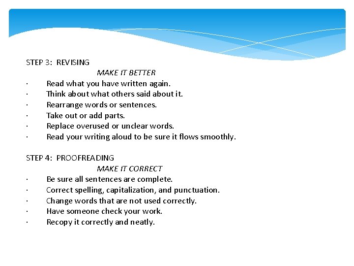 STEP 3: REVISING · · · MAKE IT BETTER Read what you have written