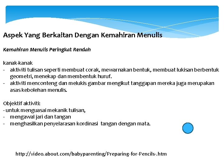 Aspek Yang Berkaitan Dengan Kemahiran Menulis Peringkat Rendah kanak-kanak - aktiviti tulisan seperti membuat