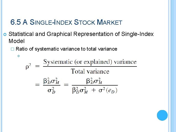 6. 5 A SINGLE-INDEX STOCK MARKET Statistical and Graphical Representation of Single-Index Model �
