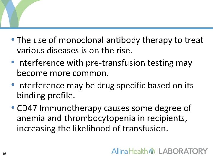  • The use of monoclonal antibody therapy to treat various diseases is on