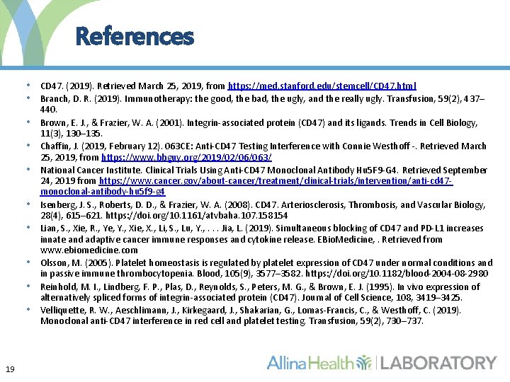 References • CD 47. (2019). Retrieved March 25, 2019, from https: //med. stanford. edu/stemcell/CD