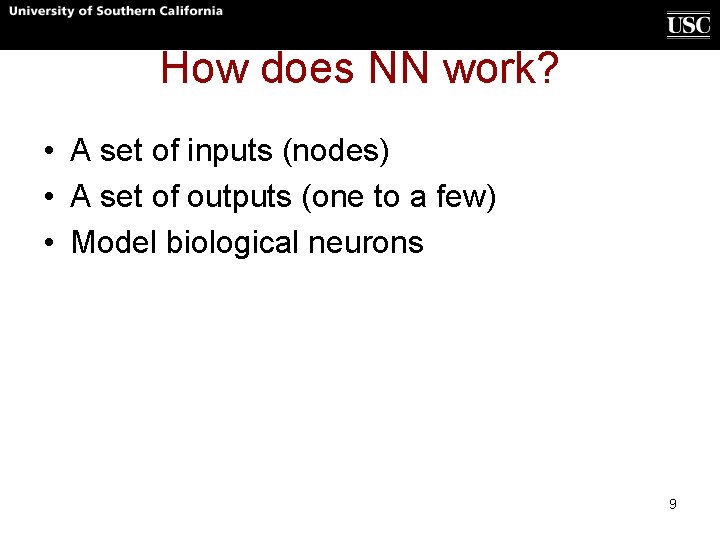 How does NN work? • A set of inputs (nodes) • A set of How does NN work? • A set of inputs (nodes) • A set of