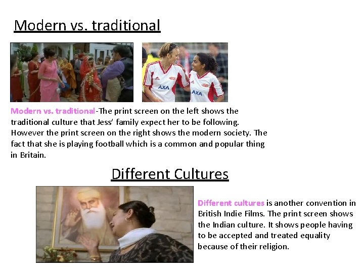 Modern vs. traditional-The print screen on the left shows the traditional culture that Jess’