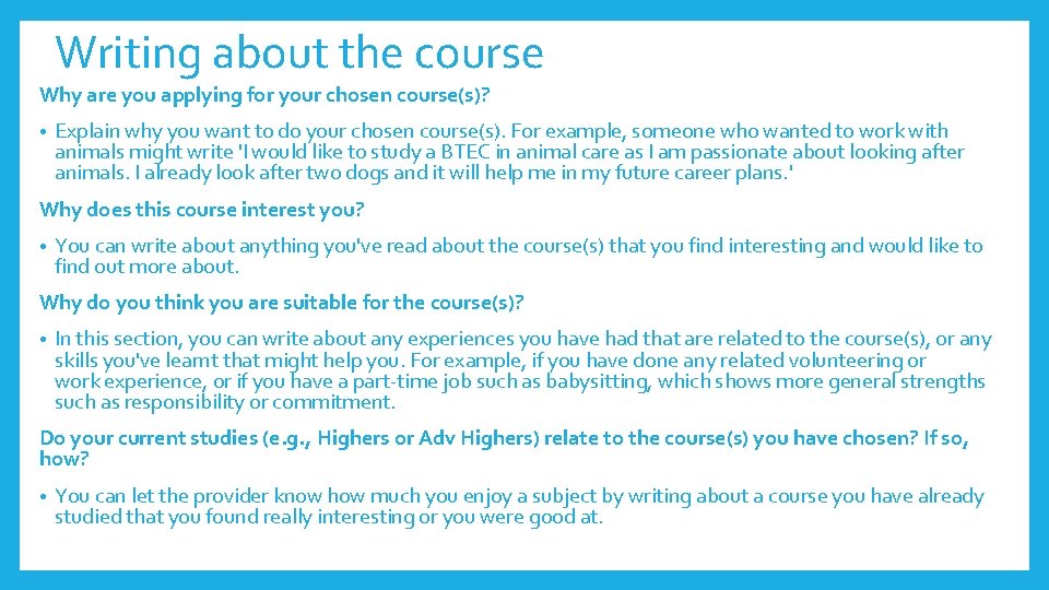 Writing about the course Why are you applying for your chosen course(s)? • Explain