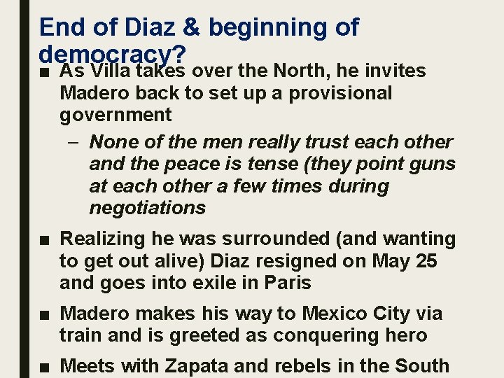 End of Diaz & beginning of democracy? ■ As Villa takes over the North,