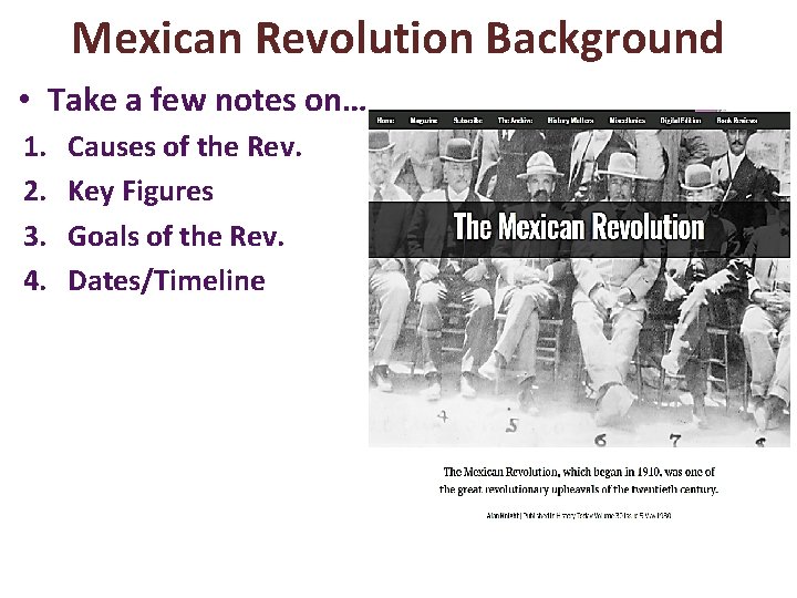 Mexican Revolution Background • Take a few notes on… 1. 2. 3. 4. Causes