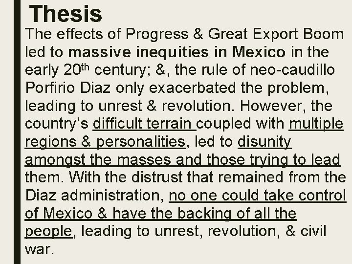 Thesis The effects of Progress & Great Export Boom led to massive inequities in