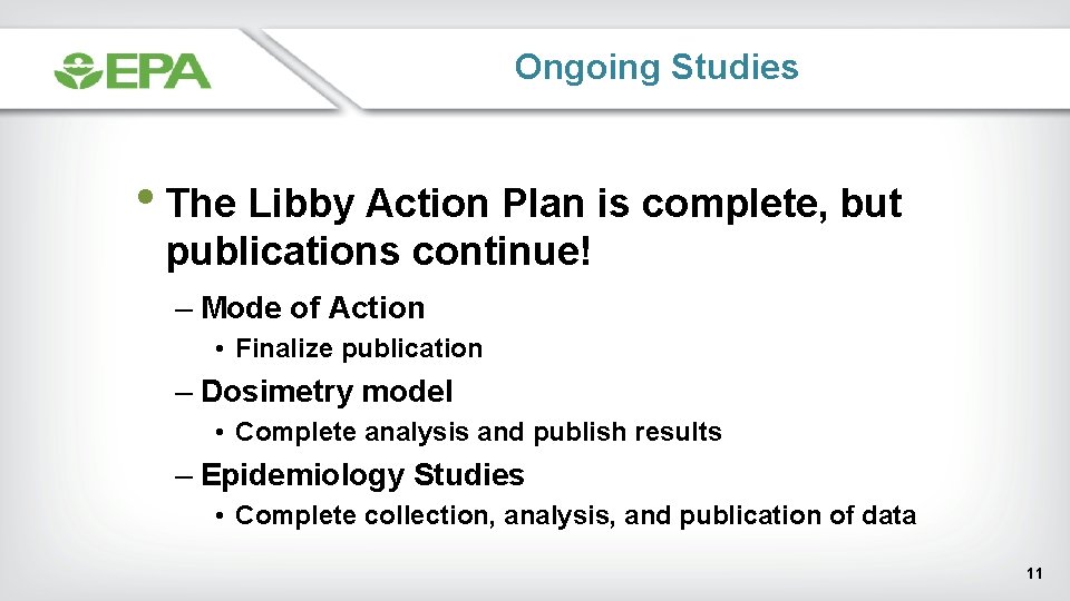 Ongoing Studies • The Libby Action Plan is complete, but publications continue! – Mode