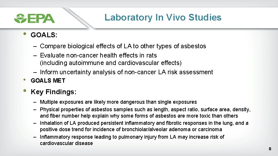 Laboratory In Vivo Studies • GOALS: – Compare biological effects of LA to other