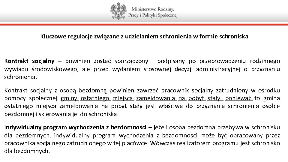 Kluczowe regulacje związane z udzielaniem schronienia w formie schroniska Kontrakt socjalny – powinien zostać