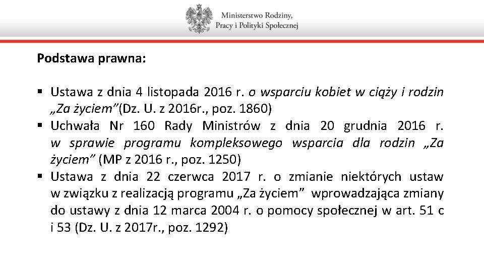 Podstawa prawna: § Ustawa z dnia 4 listopada 2016 r. o wsparciu kobiet w