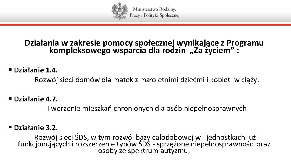 Działania w zakresie pomocy społecznej wynikające z Programu kompleksowego wsparcia dla rodzin „Za życiem”