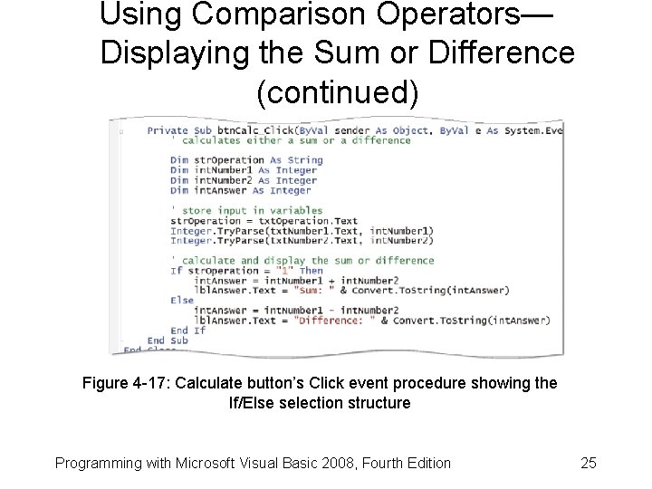 Using Comparison Operators— Displaying the Sum or Difference (continued) Figure 4 -17: Calculate button’s