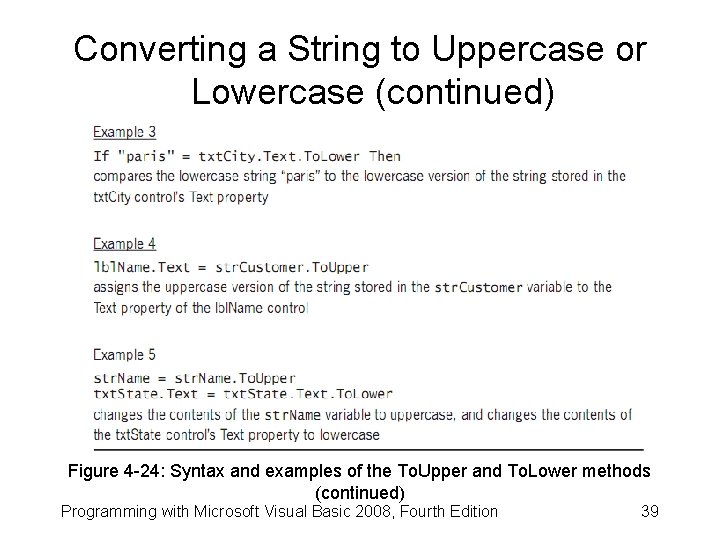 Converting a String to Uppercase or Lowercase (continued) Figure 4 -24: Syntax and examples