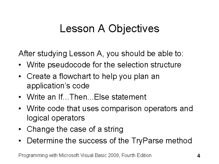 Lesson A Objectives After studying Lesson A, you should be able to: • Write