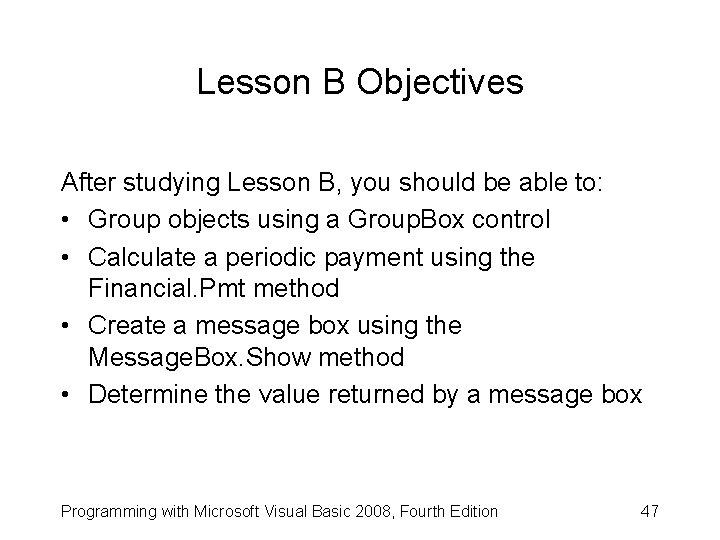 Lesson B Objectives After studying Lesson B, you should be able to: • Group