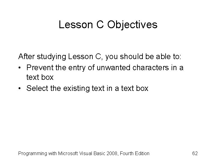 Lesson C Objectives After studying Lesson C, you should be able to: • Prevent