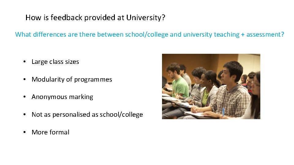 How is feedback provided at University? What differences are there between school/college and university
