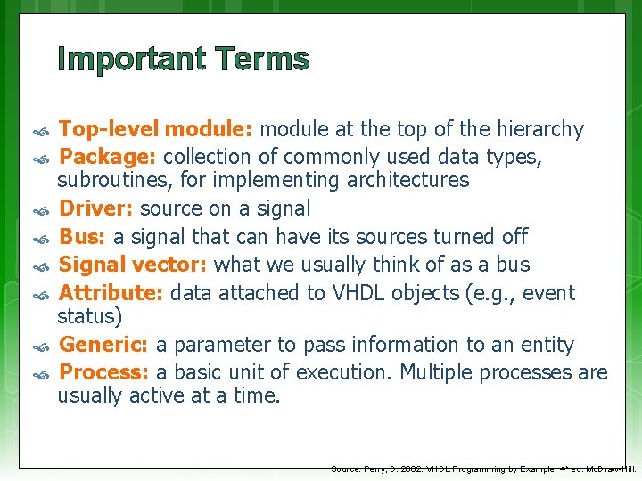 Important Terms Top-level module: module at the top of the hierarchy Package: collection of Important Terms Top-level module: module at the top of the hierarchy Package: collection of