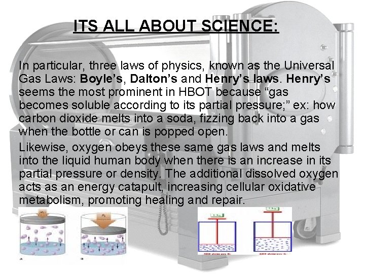 ITS ALL ABOUT SCIENCE: In particular, three laws of physics, known as the Universal