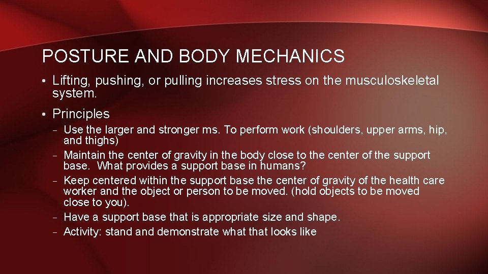 BODY MECHANICS BODY MOVEMENT by the musculoskeletal