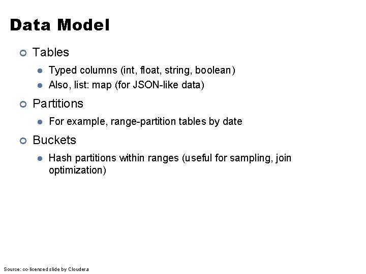 Data Model ¢ Tables l l ¢ Partitions l ¢ Typed columns (int, float,