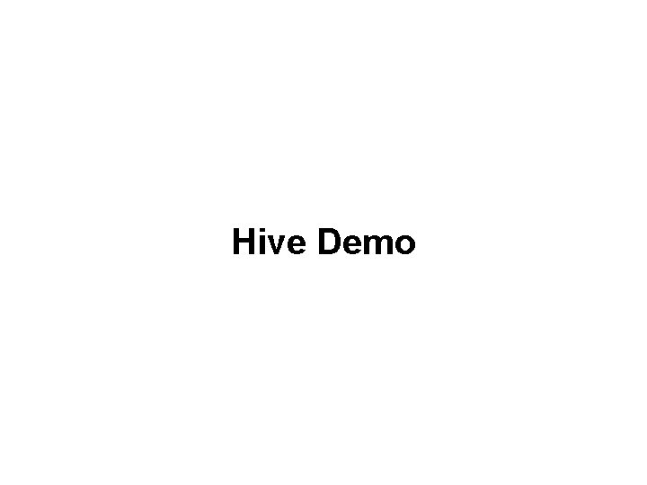 Hive Demo 