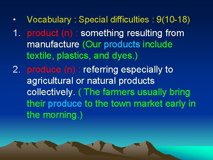  • Vocabulary : Special difficulties : 9(10 -18) 1. product (n) : something