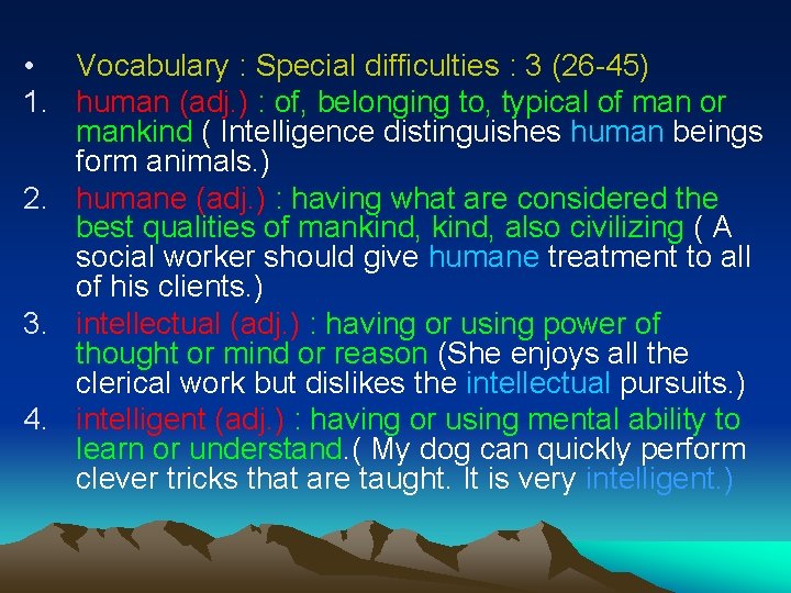  • Vocabulary : Special difficulties : 3 (26 -45) 1. human (adj. )