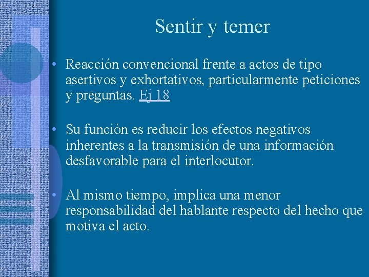 Sentir y temer • Reacción convencional frente a actos de tipo asertivos y exhortativos,