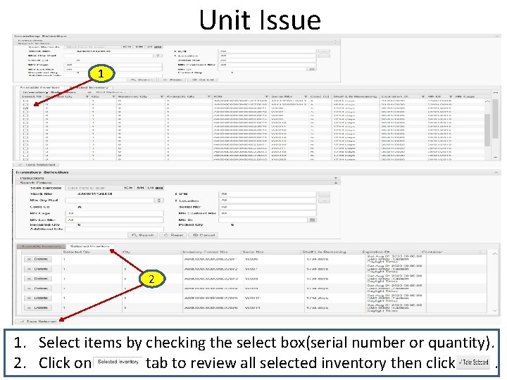 Unit Issue 1 2 1. Select items by checking the select box(serial number or