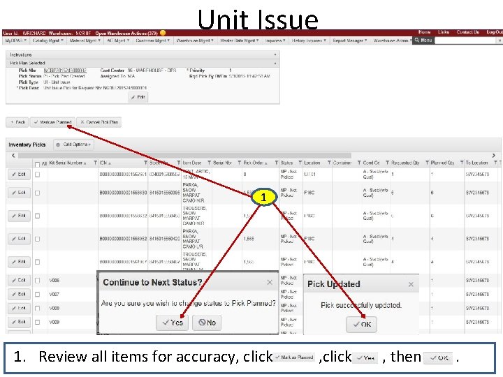 Unit Issue 1 1. Review all items for accuracy, click , then . 