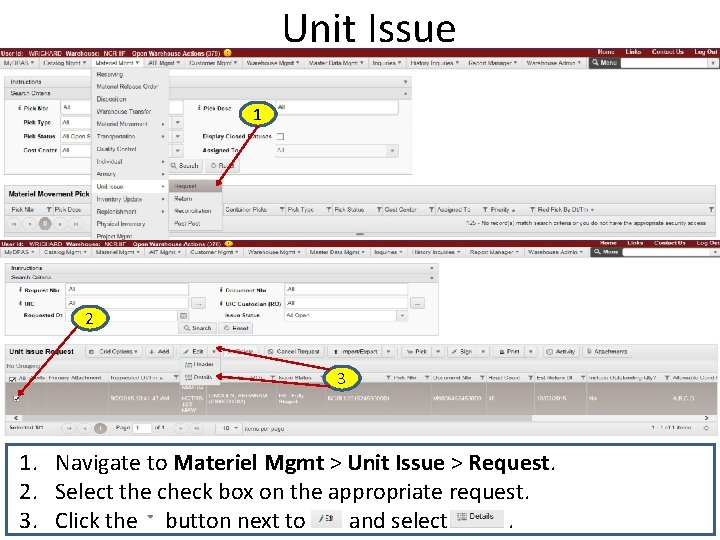 Unit Issue 1 2 3 1. Navigate to Materiel Mgmt > Unit Issue >