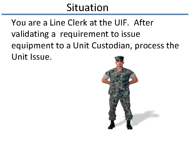 Situation You are a Line Clerk at the UIF. After validating a requirement to