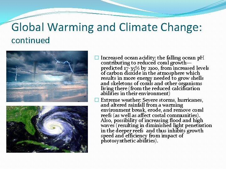 Global Warming and Climate Change: continued � Increased ocean acidity: the falling ocean p.