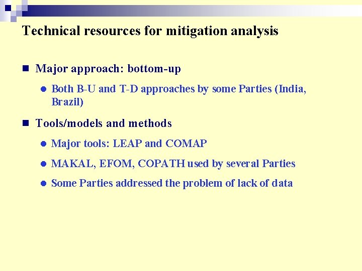 Technical resources for mitigation analysis n Major approach: bottom-up l Both B-U and T-D