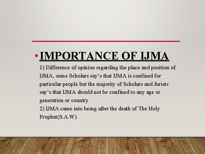  • IMPORTANCE OF IJMA 1) Difference of opinion regarding the place and position