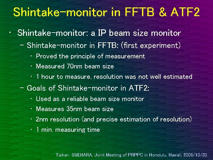 Shintake-monitor in FFTB & ATF 2 • Shintake-monitor: a IP beam size monitor –