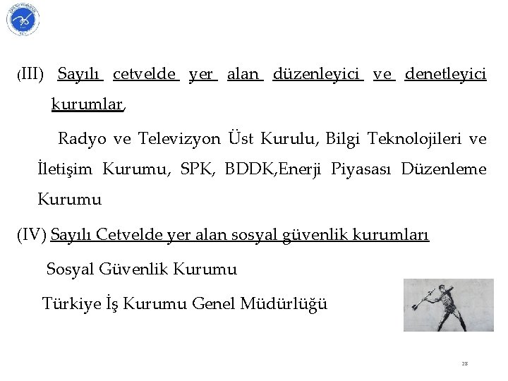 (III) Sayılı cetvelde yer alan düzenleyici ve denetleyici kurumlar, Radyo ve Televizyon Üst Kurulu,