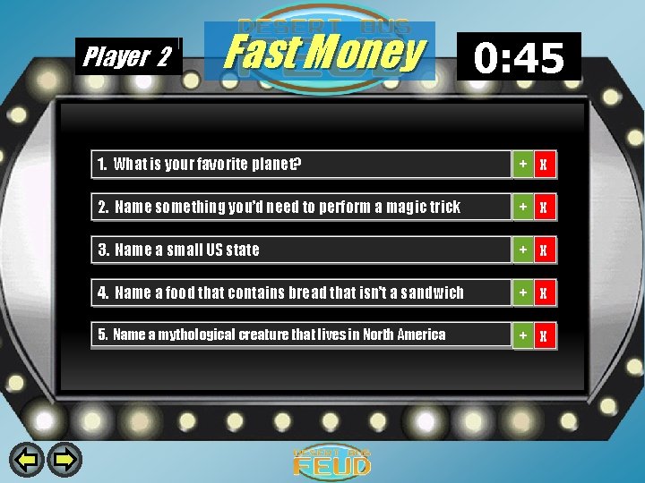 Player 2 Fast Money 0: 59 0: 58 0: 57 0: 56 0: 55